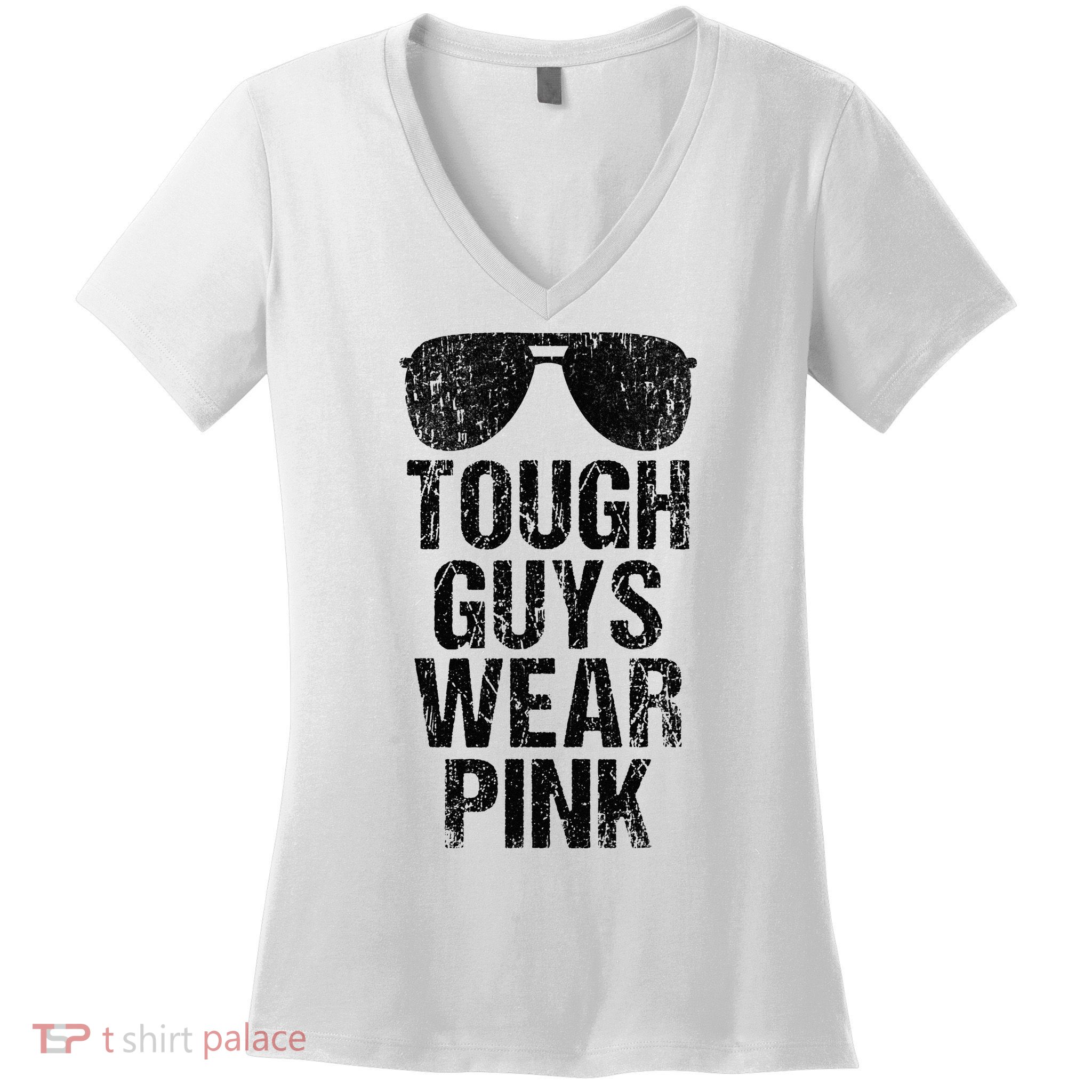 Tough Guys Wear Pink Women's V-Neck T-Shirt