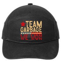 Team Garbage We Won Team Garbage For Trump 2024 Elections 7-Panel Snapback Hat