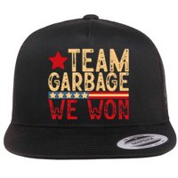 Team Garbage We Won Team Garbage For Trump 2024 Elections Flat Bill Trucker Hat