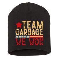 Team Garbage We Won Team Garbage For Trump 2024 Elections Short Acrylic Beanie