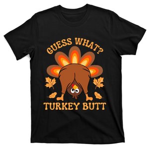 Thanksgiving Guess What Turkey Butt T-Shirt