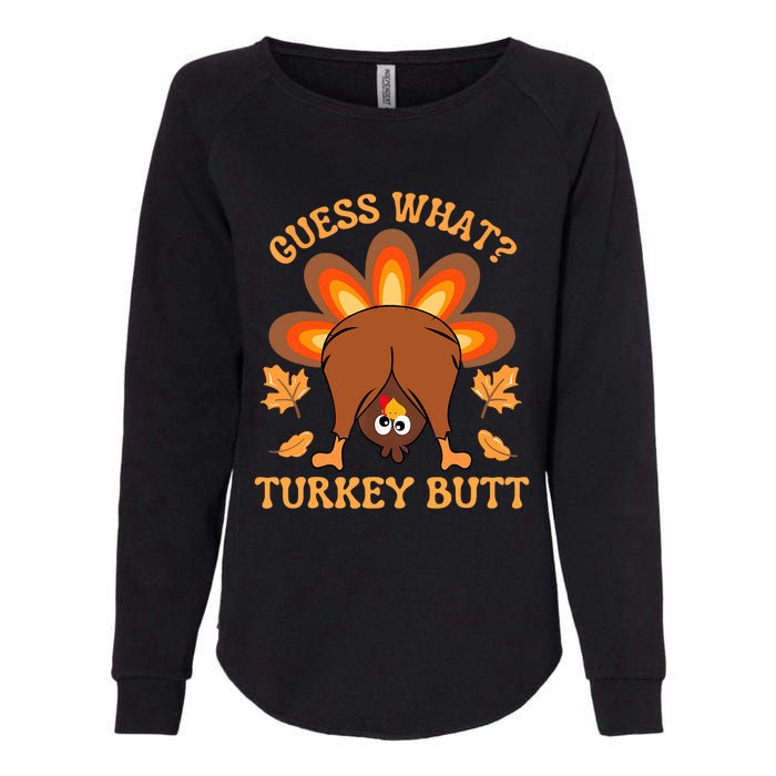 Thanksgiving Guess What Turkey Butt Womens California Wash Sweatshirt