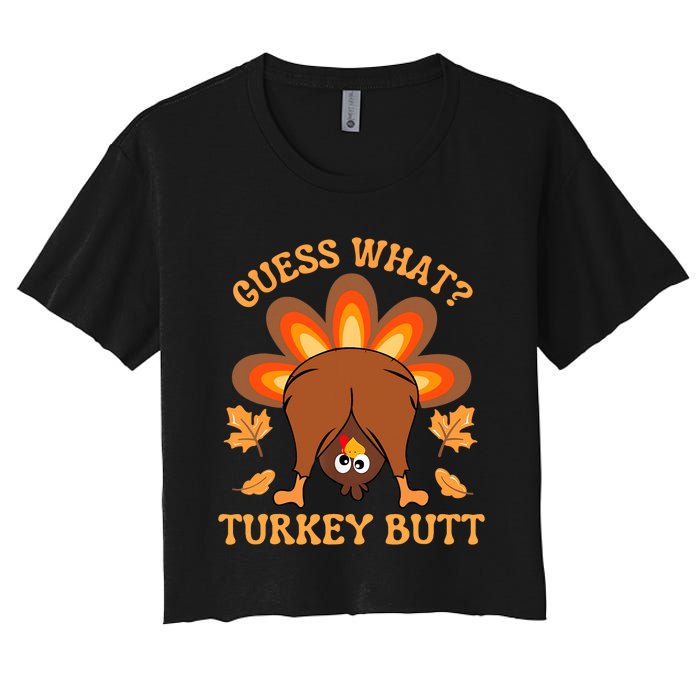 Thanksgiving Guess What Turkey Butt Women's Crop Top Tee