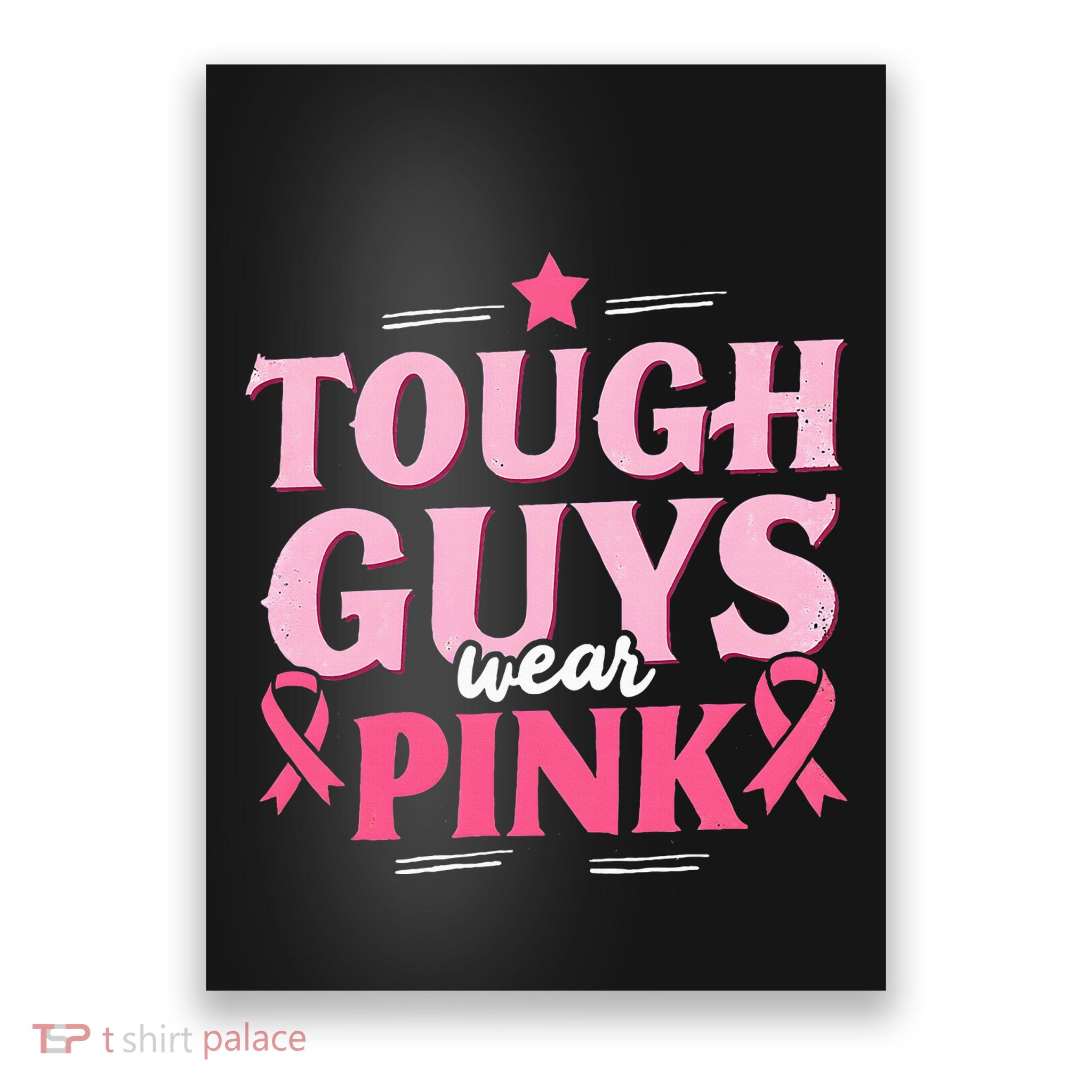 Tough Guys Wear P.I.N.K Breast Cancer Awareness Poster