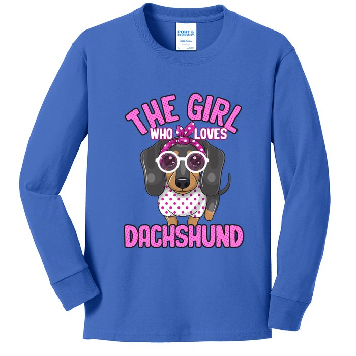 The Girl Who Loves Dachshund Cute Puppy Dog Doggy Lover Funny Gift Kids Long Sleeve Shirt