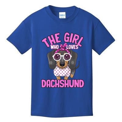 The Girl Who Loves Dachshund Cute Puppy Dog Doggy Lover Funny Gift Kids T-Shirt