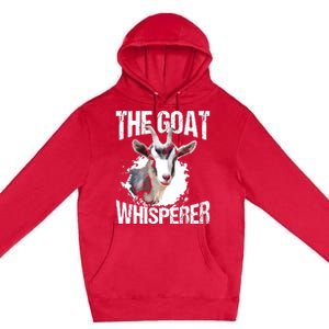 The Goat Whisperer Funny Goat Lover Farmer Gift Premium Pullover Hoodie