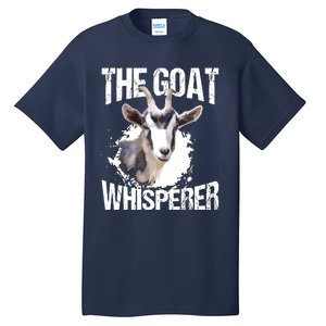 The Goat Whisperer Funny Goat Lover Farmer Gift Tall T-Shirt