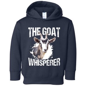 The Goat Whisperer Funny Goat Lover Farmer Gift Toddler Hoodie