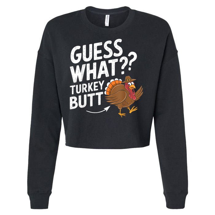 Thanksgiving Guess What Turkey Butt Cropped Pullover Crew