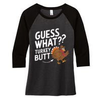 Thanksgiving Guess What Turkey Butt Women's Tri-Blend 3/4-Sleeve Raglan Shirt