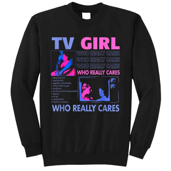 Tv Girl Who Really Care Sweatshirt