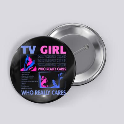 Tv Girl Who Really Care Button