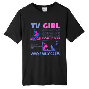 Tv Girl Who Really Care Tall Fusion ChromaSoft Performance T-Shirt