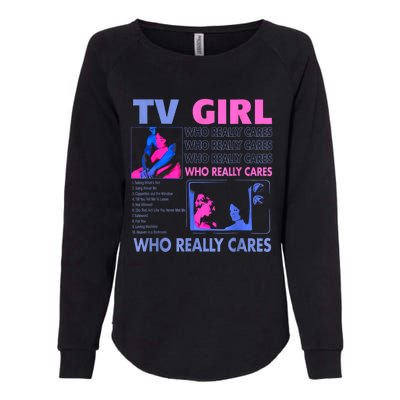 Tv Girl Who Really Care Womens California Wash Sweatshirt