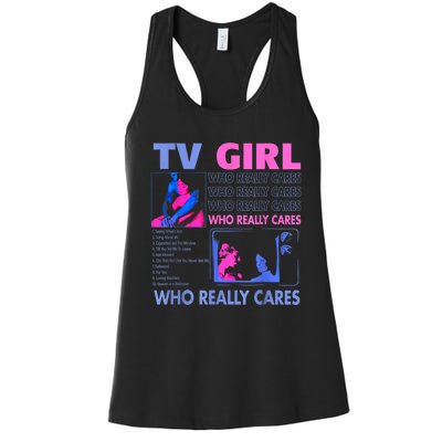 Tv Girl Who Really Care Women's Racerback Tank