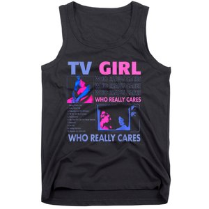 Tv Girl Who Really Care Tank Top