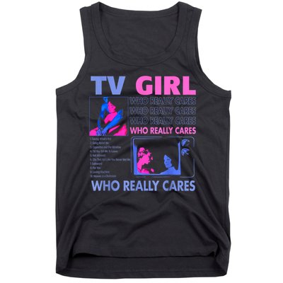 Tv Girl Who Really Care Tank Top
