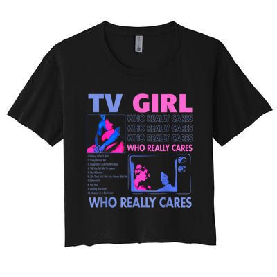 Tv Girl Who Really Care Women's Crop Top Tee