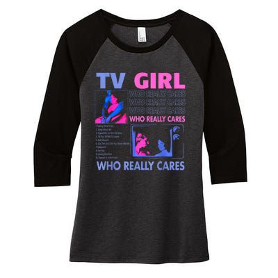 Tv Girl Who Really Care Women's Tri-Blend 3/4-Sleeve Raglan Shirt