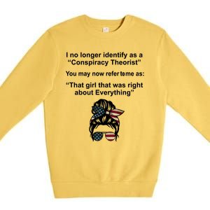 The Girl Who Was Right About Everything Conspiracy Theorist USA Premium Crewneck Sweatshirt