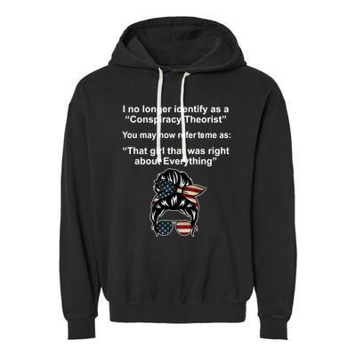 The Girl Who Was Right About Everything Conspiracy Theorist USA Garment-Dyed Fleece Hoodie