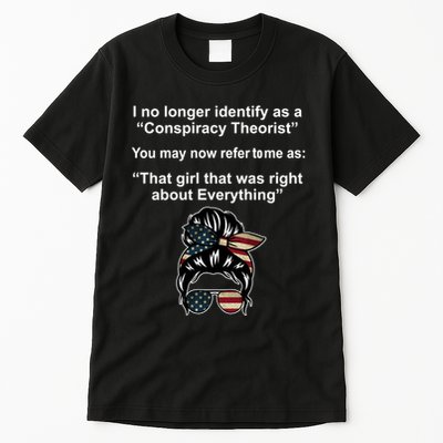 The Girl Who Was Right About Everything Conspiracy Theorist USA Tall T-Shirt