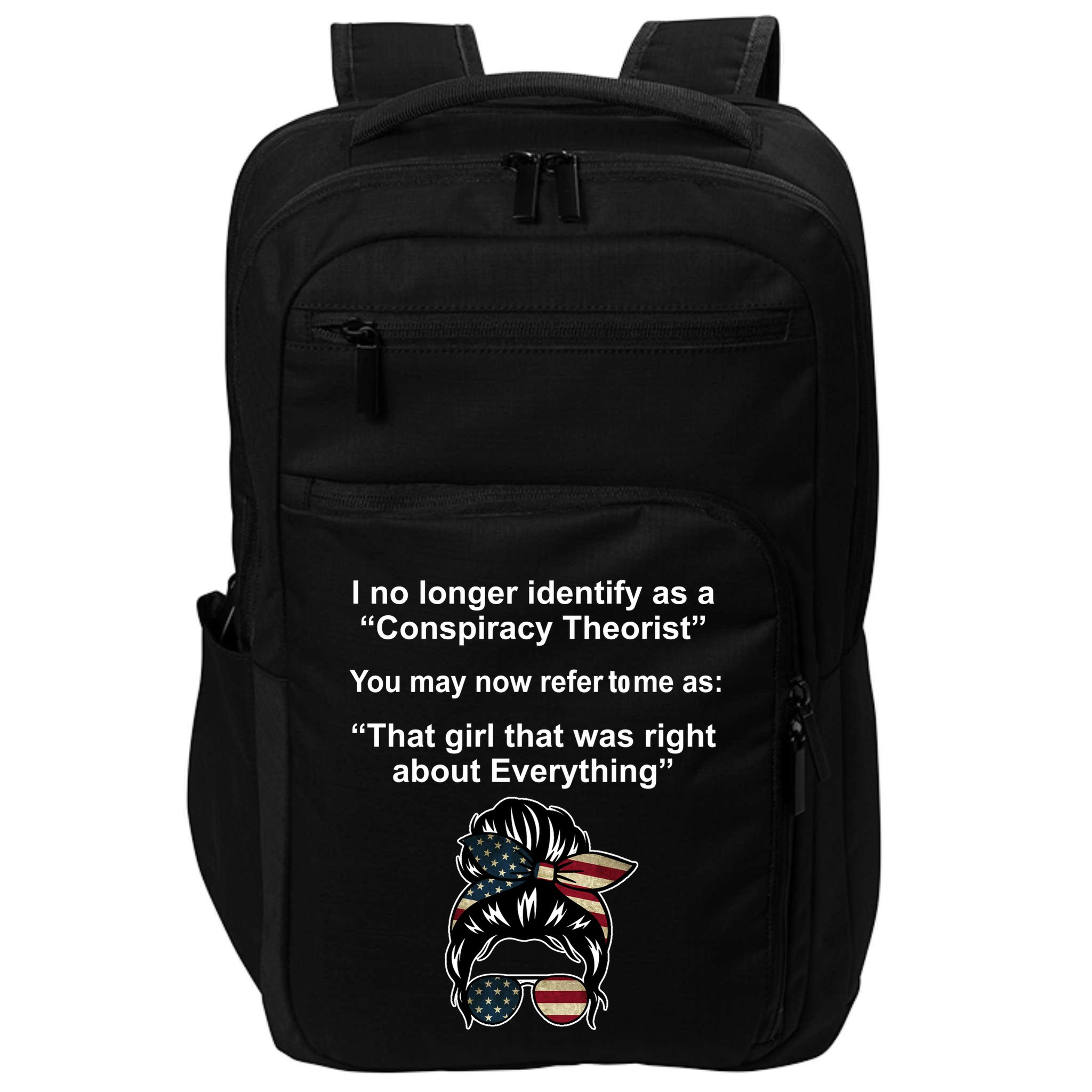 The Girl Who Was Right About Everything Conspiracy Theorist USA Impact Tech Backpack