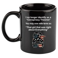 The Girl Who Was Right About Everything Conspiracy Theorist USA 11oz C Handle Ceramic Mug