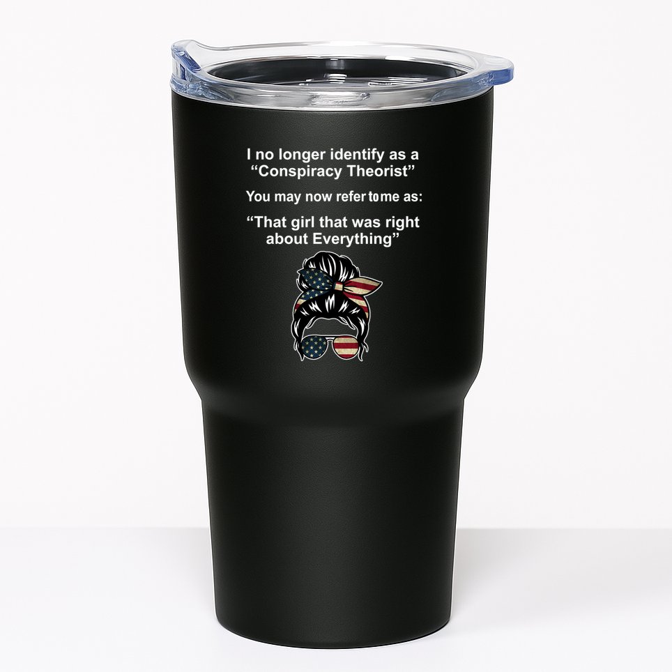 The Girl Who Was Right About Everything Conspiracy Theorist USA Tumbler
