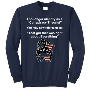 The Girl Who Was Right About Everything Conspiracy Theorist USA Tall Sweatshirt