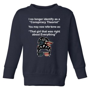 The Girl Who Was Right About Everything Conspiracy Theorist USA Toddler Sweatshirt