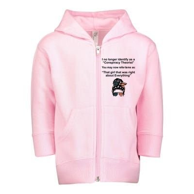 The Girl Who Was Right About Everything Conspiracy Theorist USA Toddler Zip Fleece Hoodie