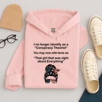 The Girl Who Was Right About Everything Conspiracy Theorist USA Hoodie