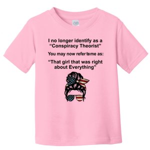 The Girl Who Was Right About Everything Conspiracy Theorist USA Toddler T-Shirt