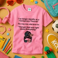The Girl Who Was Right About Everything Conspiracy Theorist USA Kids T-Shirt