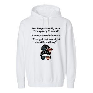 The Girl Who Was Right About Everything Conspiracy Theorist USA Garment-Dyed Fleece Hoodie