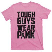 Tough Guys Wear Pink Breast Cancer Awareness Gifts T-Shirt