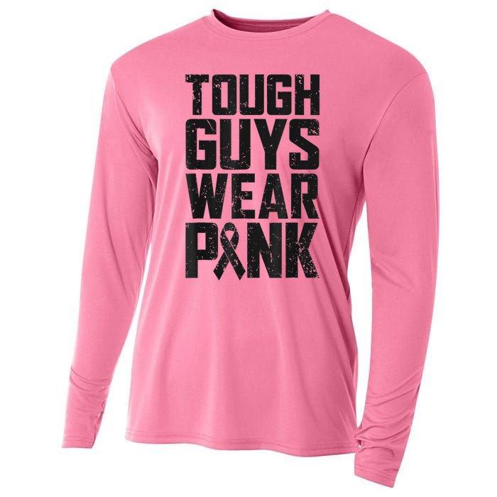 Tough Guys Wear Pink Breast Cancer Awareness Gifts Cooling Performance Long Sleeve Crew