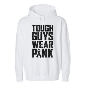 Tough Guys Wear Pink Breast Cancer Awareness Gifts Garment-Dyed Fleece Hoodie