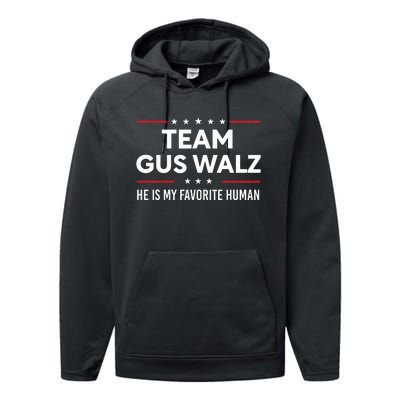 Team Gus Walz Waltz He Is My Favorite Human Performance Fleece Hoodie