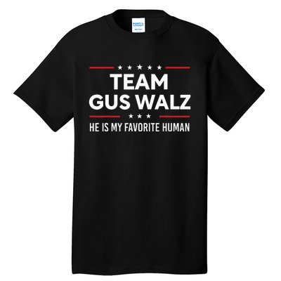 Team Gus Walz Waltz He Is My Favorite Human Tall T-Shirt