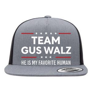 Team Gus Walz Waltz He Is My Favorite Human Flat Bill Trucker Hat