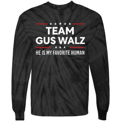 Team Gus Walz Waltz He Is My Favorite Human Tie-Dye Long Sleeve Shirt