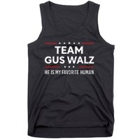 Team Gus Walz Waltz He Is My Favorite Human Tank Top