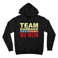 Team Garbage We Won Team Garbage For Trump 2024 Elections Hoodie