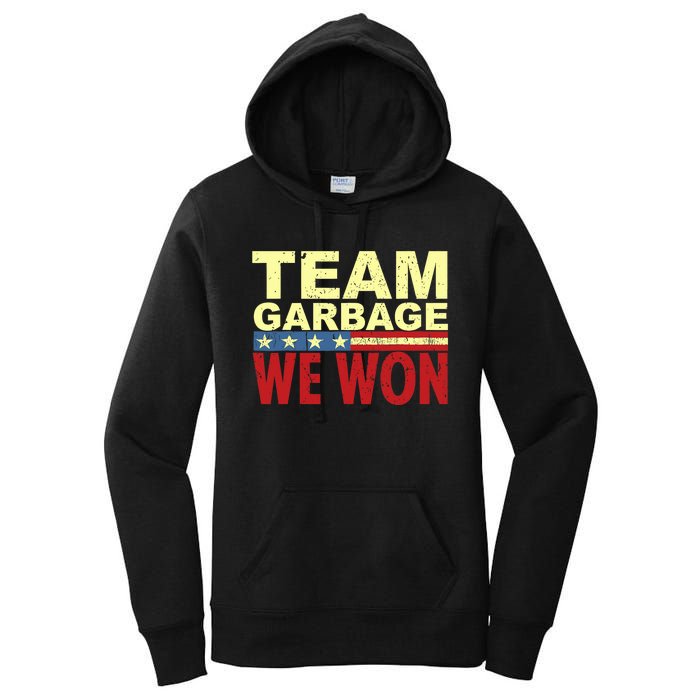 Team Garbage We Won Team Garbage For Trump 2024 Elections Women's Pullover Hoodie