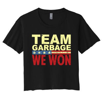 Team Garbage We Won Team Garbage For Trump 2024 Elections Women's Crop Top Tee