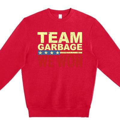 Team Garbage We Won Team Garbage For Trump 2024 Elections Premium Crewneck Sweatshirt