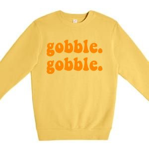 Thanksgiving Gobble Wobble For Family Turkey Dinner Cute Gift Premium Crewneck Sweatshirt